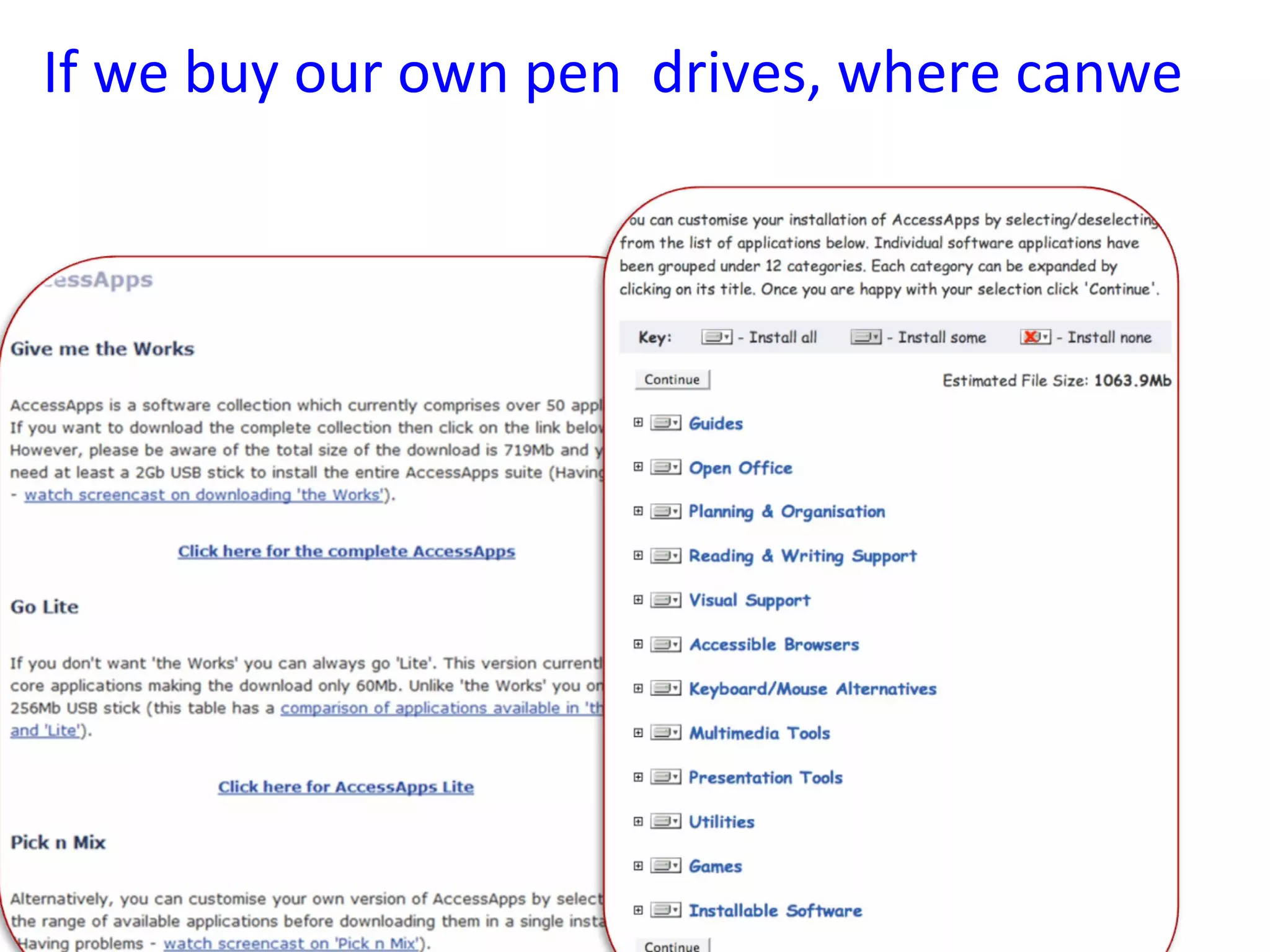 If we buy our own pen  drives, where canwe  get access to download the material? 