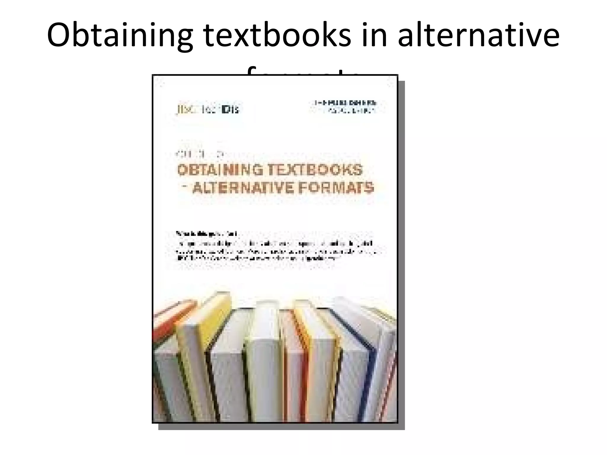 Obtaining textbooks in alternative formats 