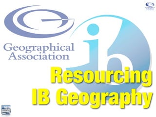 Resourcing
IB Geography
 
