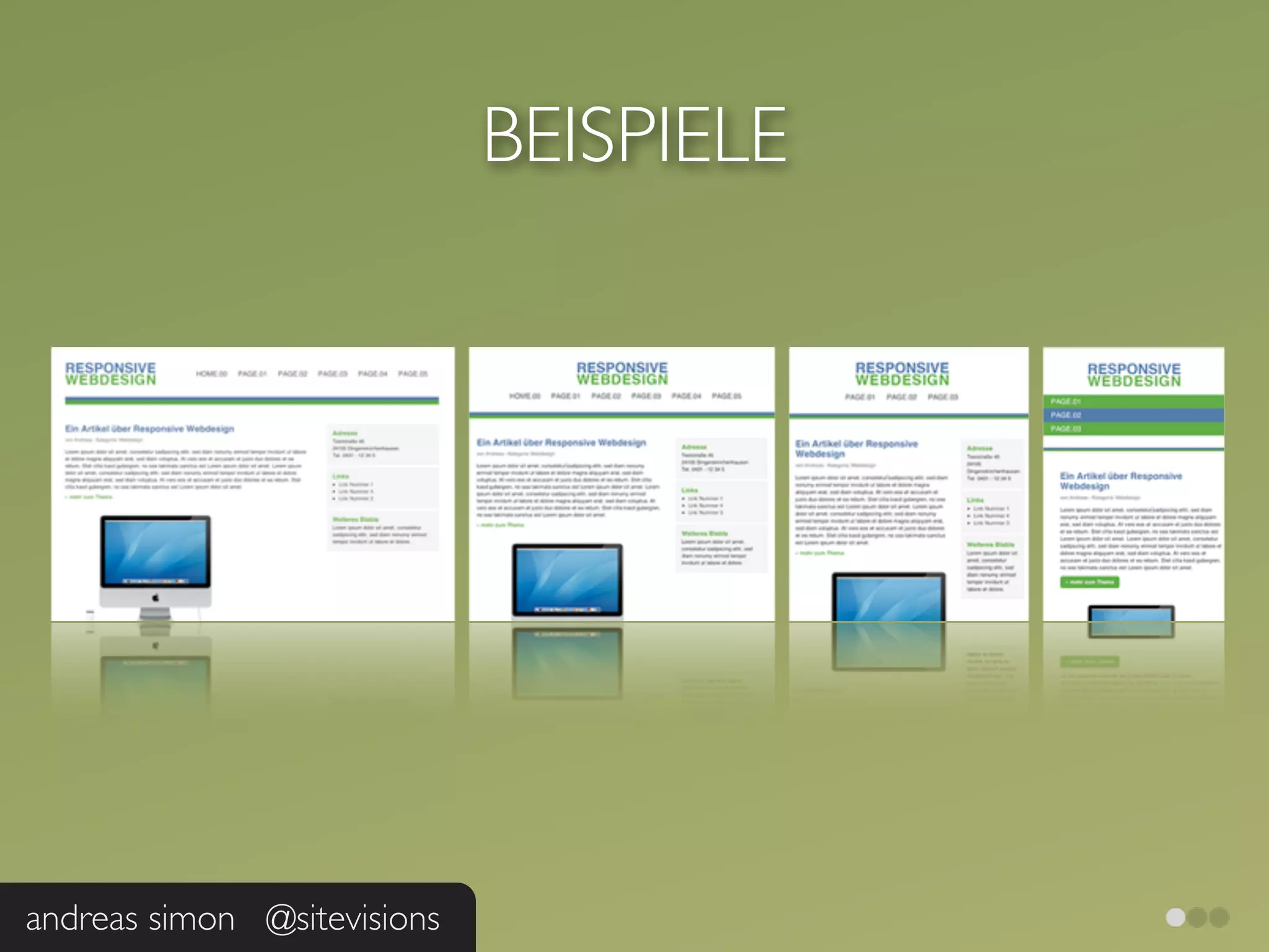 BEISPIELE


                              hier viell. die eigene
                              BVeispielseite




andreas simon @sitevisions
 