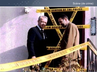 3
Scène (de crime)
 
