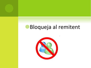 Bloqueja al remitent 