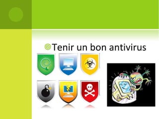 Tenir un bon antivirus 