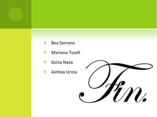Bea Serrano Mariona Tusell Sonia Nava Ainhoa Urrea 