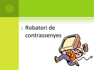Robatori de contrassenyes  