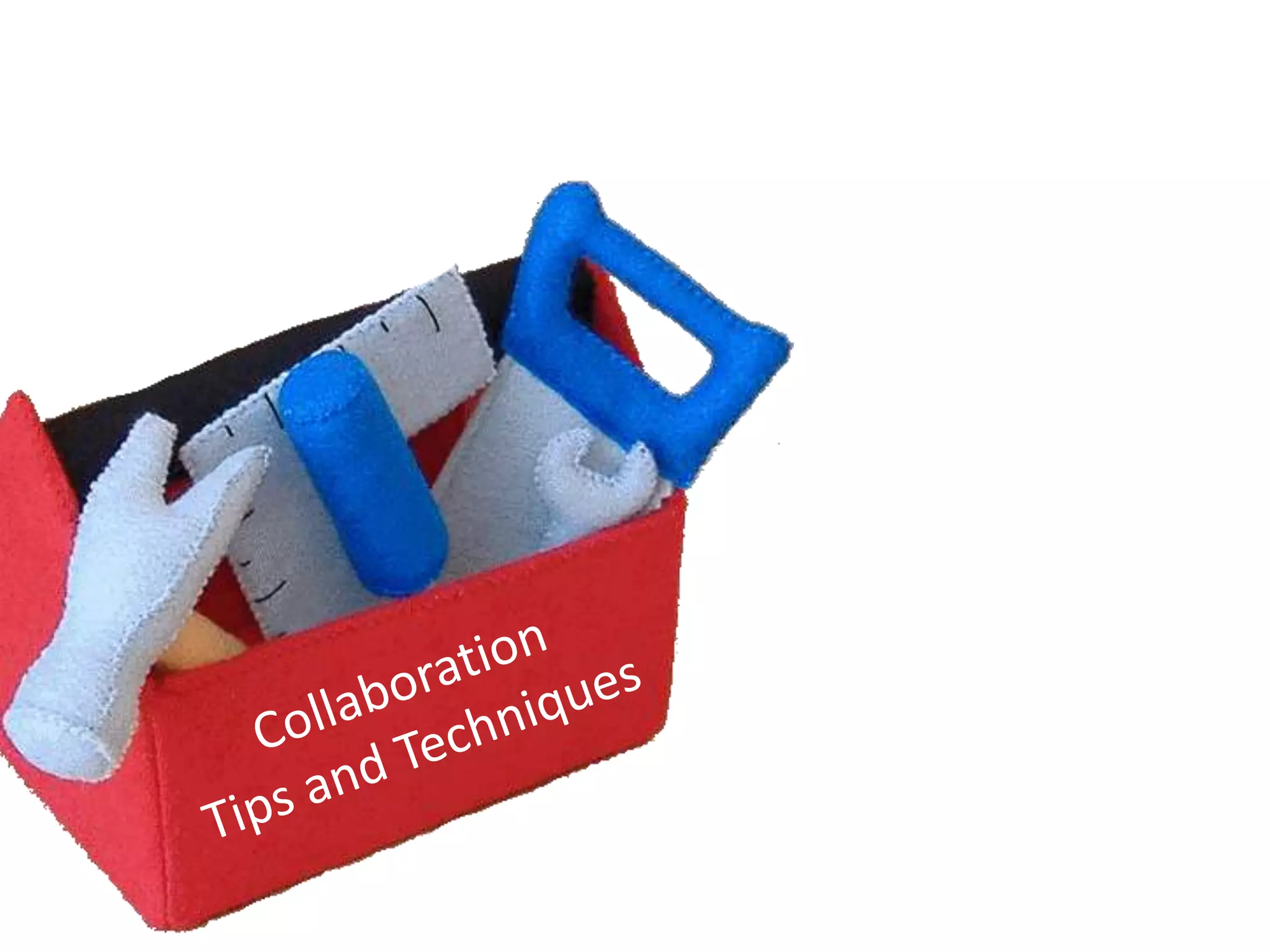 CollaborationTips and Techniques