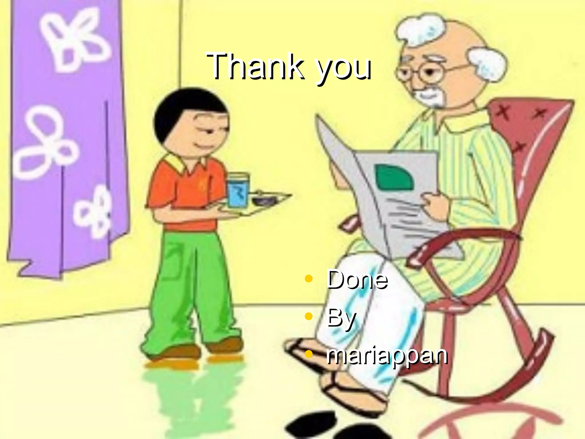 Thank youThank you
• DoneDone
• ByBy
• mariappanmariappan