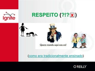 RESPEITO (?!? x )




(como era tradicionalmente ensinado)
 