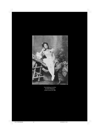 16 R E S P E I T Á V E L P Ú B L I C O . . . O C I R C O E M C E N A
R E S P E I TÁV E L P Ú B L I C O . . . O C I R C O E M C E N A N E R M I N I A S I LVA e L U Í S A L B E R T O D E A B R E U
Foto-lembrança de artista
da família Temperani,
tirada em torno de 1890
Circo 18 08 2009.p65 29/10/2010, 10:4416
 