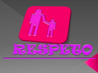 RESPETO,[object Object]