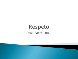 Respeto Poul Metz 10D 