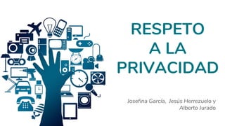 Respeto por la Privacidad