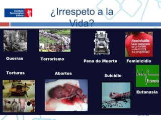¿Irrespeto a la
     Vida?
 