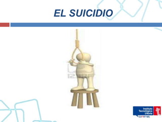 EL SUICIDIO
 