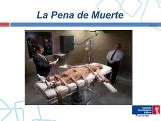 La Pena de Muerte
 