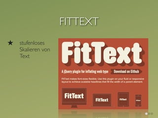FITTEXT
★   stufenloses
    Skalieren von
    Text
 