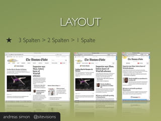 LAYOUT
 ★     3 Spalten > 2 Spalten > 1 Spalte




andreas simon @sitevisions
 