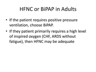 Resp failure talk 9 10 bipap and hfnc emphasis | PPTX