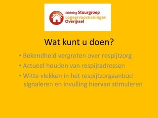 Watkunt u doen?Bekendheidvergroten over respijtzorg