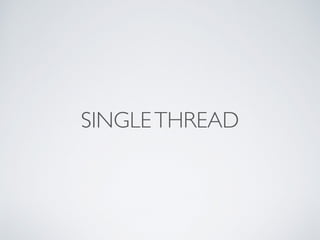 SINGLETHREAD
 