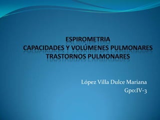 López Villa Dulce Mariana
Gpo:IV-3
 