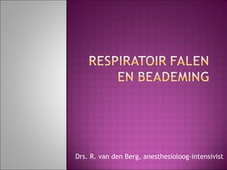 Drs. R. van den Berg, anesthesioloog-intensivist 