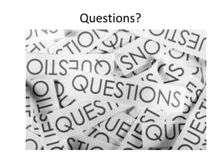 Questions?
 