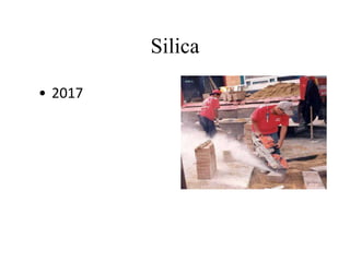 Silica
• 2017
 