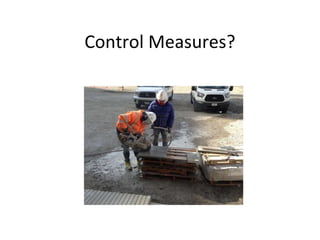 Control Measures?
 