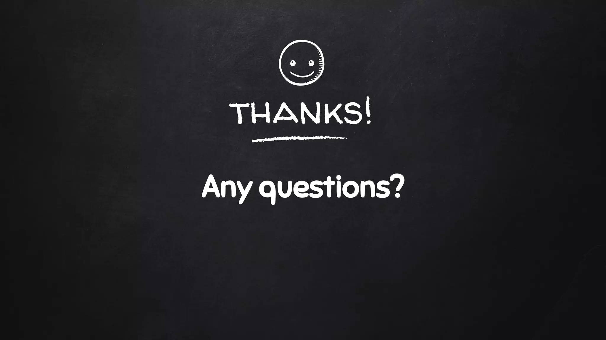 thanks!
Any questions?