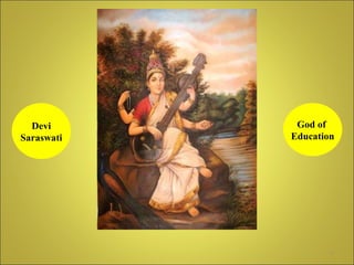 Devi Saraswati God of  Education 