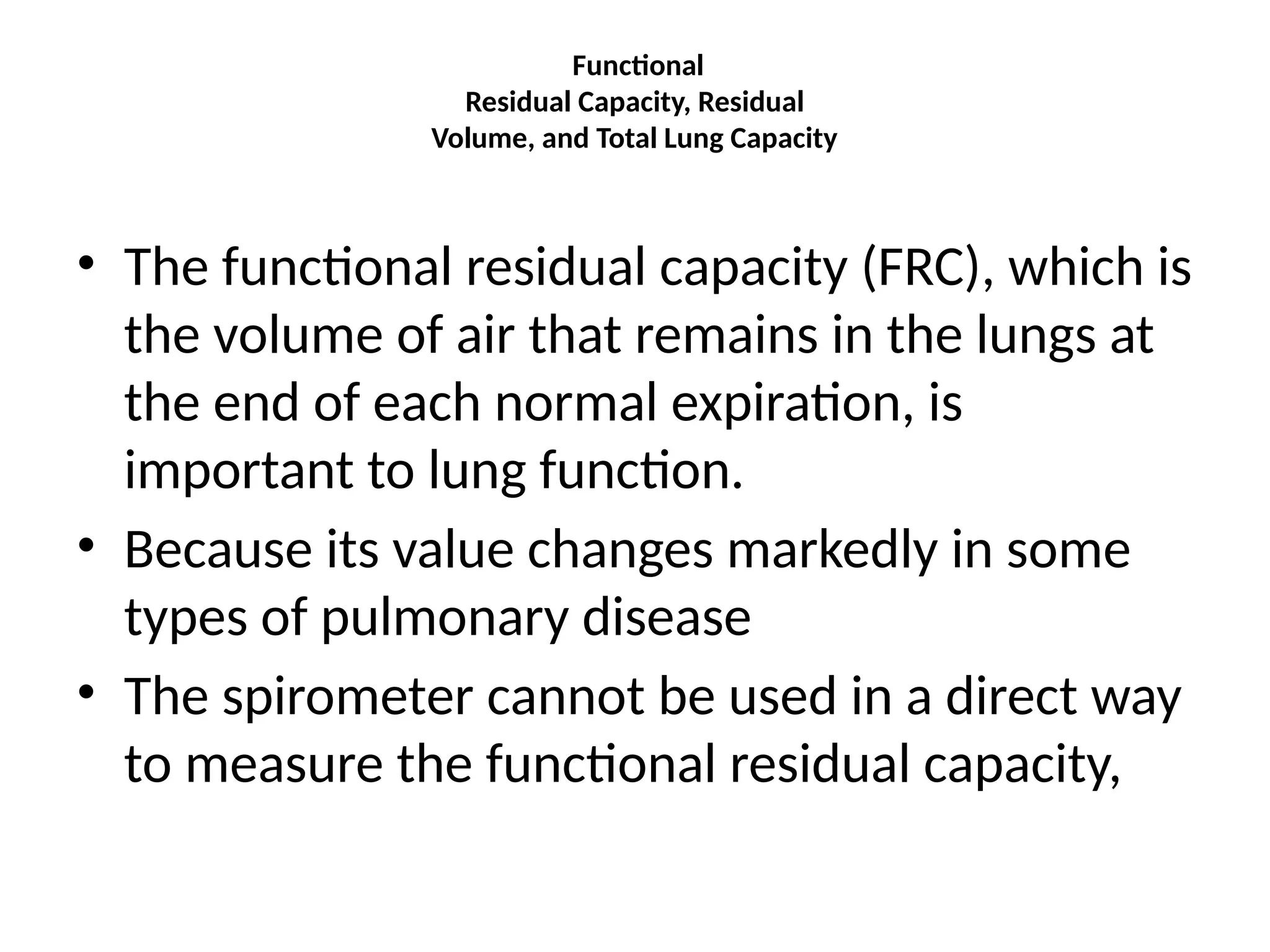 Frc Function RESPIRATORY PHYSIOLOGY- Lung mechanics, pulmonary blood flow and O2 | PPTX