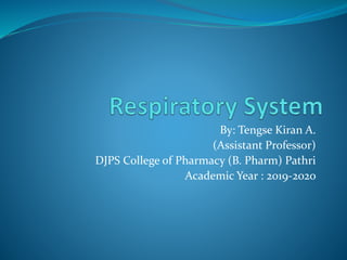 By: Tengse Kiran A.
(Assistant Professor)
DJPS College of Pharmacy (B. Pharm) Pathri
Academic Year : 2019-2020
 