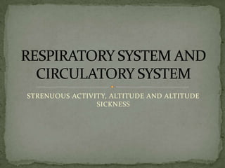 Respiratory system and circulatory system in high altitude | PPTX