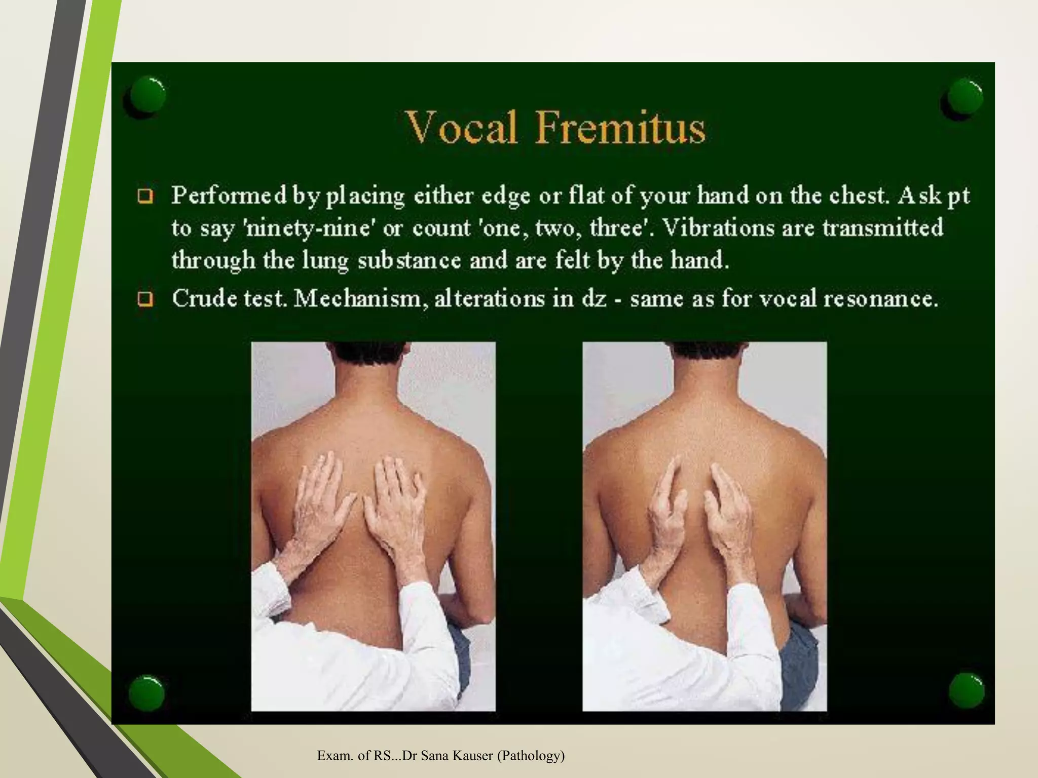 Exam. of RS...Dr Sana Kauser (Pathology)
67
 