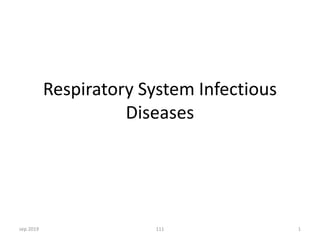 Respiratory System Infectious
Diseases
sep 2019 1
111
 