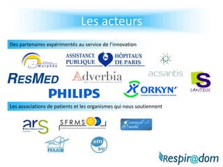 Recueillir à distance les informations des appareils de PPC, couplé au recueil de l'état clinique du patient, pour alimenter le Dossier Médical Sommeil sécurisé (DMS). 