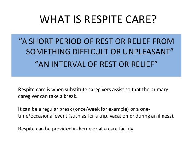 The Necessity Of Respite For Caregivers >> Respite Care Avoiding Caregiver Burnout The Necessity Of Respite For Caregivers >> Respite Care Avoiding Caregiver Burnout
