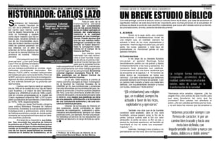 30 31
ESTUDIO DESDE EL PUNTO DE VISTA CIENTÍFICO
UN BREVE ESTUDIO BÍBLICO
II PARTE
Con esta entrega culmina el artículo sobre un estudio breve de la biblia, que trata de esclarecer el
significado histórico de este documento tan importante para muchas personas en la actualidad. El
enfoque es desde el punto de vista científico-materialista, que busca abrir debate sobre el contenido,
las contradicciones, errores y aciertos de este documento.
“debemos proceder siempre con
firmeza de carácter, ir por un
camino bien trazado y hacia una
meta bien definida, con
inquebrantable decisión y nunca con
dudas, dobleces o ‘doble ánimo’”
“(El cristianismo) una religión
que, en realidad, siempre ha
actuado a favor de los ricos,
explotadores y opresores”
La religión forma individuos
resignados, pesimistas de la
realidad, conformistas con el orden
existen, nulos de actuar en la
transformación de la sociedad.
HISTORIADOR: CARLOS LAZO
emblanza del historiador
de nuestra Facultad desCC. SS. de la UNMSM, el profe-
sor Carlos Lazo García, quien
nos ha dejado físicamente, y le
rindo mi homenaje y respeto
como digno maestro que fue en
estas aulas, llevando también la
voz de los innumerables alum-
nos, por no decir cientos o quizás
miles de quienes pasamos por
sus cátedras con el afán de
entender de forma objetiva bajo
la lupa de la ciencia histórica los
procesos de nuestra historia
peruana.
Una pregunta que todo
joven se hace: ¿y por qué Carlos
Lazo? Por los aportes brindados
a la ciencia histórica, y no sólo
por sus trabajos publicados en revistas espe-
cializadas universitarias nacionales: San
Marcos, PUCP, UNFV, revistas institucionales
del Estado peruano como la delAGN y Fénix de
la BNP, asímismo varios libros de investigación,
algunos de ellos premiados internacionalmen-
te, sino además también por su profunda cali-
dad humana.
Carlos Lazo García nació en septiem-
bre de 1945 en la ciudad de Lima, hijo de Sadot
Lazo Bustillos y el mayor de seis hermanos,
ingresó a la UNMSM en el año de 1966, y parti-
cipó en círculos progresistas en la ciudad del
Cusco; regresa a Lima entre 1967 y 1972 y com-
pletó sus estudios de bachillerato y licenciatura
en 1975 y 1976, respectivamente.
Junto con Javier Tord fundó y dirigió la
casa editora Biblioteca Peruana de Historia
Economía y Sociedad, la cual se especializó en
investigaciones y publicaciones sobre temas
de historia económica y social, en donde poste-
riormente se incorporaría el licenciado en dere-
cho José Polo y la Borda.
Alo largo de su trayectoria, sus traba-
jos han renovado los estudios de historia
económica en el Perú. Puede decirse que en
estos momentos que su obra empieza a tras-
cender en la medida en que es considerado
uno de los pocos especialistas en moneda
colonial en el ámbito de Sudamérica, en lo
Carlos Morales Cerón
1 Profesor de la Escuela de Historia de la
Universidad Nacional Mayor de San Marcos.
1
Para el caso de la
historiografía peruana
puede ser considerado
uno de los pocos historia-
dores en haber aplicado el
método del materialismo
histórico a la realidad
peruana, en sus investiga-
ciones. Puede decirse que
uno de sus méritos meto-
dológicos consiste en ese
sentido en haber desarro-
llado la concepción mate-
rialista en el campo de la
historia del Perú.
Sus méritos como
historiador han sido recono-
cidos a nivel mundial, mues-
tra de ello es el premio inter-
nacional Conde Garriga, otor-
gado por la sociedad numis-
mática española en el año de 1992, cuando pos-
tuló conjuntamente con otros trabajos ganando
el primer lugar con su obra principal: Economía
colonial régimen monetario Perú S: XVI -
XIX, publicado por el Banco Central de
Reserva del Perú en 3 tomos.
En el año 1999 recibiría el premio al
mérito científico otorgado al mejor investigador
de la facultad de Ciencias Sociales de la
UNMSM; en fin, sus conferencias y ponencias
han sido difundidas por los ámbitos del país, lle-
gando a provincias y muchos pueblos alejados
del Perú. Una vez comentaría: al afán del cono-
cimiento del pueblo y la sociedad peruana nada
lo detiene, pues según sus palabras su obra
es una pequeña contribución a la formación
de una conciencia autónoma y de una con-
ciencia histórica peruana.
Director de la Escuela de Historia en
dos ocasiones, donde combinaba su labor
docente, de investigación, publicación y admi-
nistrativa simultáneamente, siempre con ideas
positivas como, por ejemplo, formar una peque-
ña biblioteca al servicio de los estudiantes por
quienes se desvivió a lo largo de toda su carre-
ra.
HISTORIADOR DE RECONOCIDA TRAYECTORIA EN EL CAMPO POPULAR Y CIENTÍFICO
5.-ACIEROS
Quizá no lo sean tanto, sino simples
declamaciones o manifestaciones líricas de
una religión que, en realidad, siempre ha
actuado a favor de los ricos, explotadores y
opresores. Veamos algunos casos que, por otra
parte, los curas, pastores y toda laya de
predicadores no mencionan jamás en sus
iglesias o templos.
A) Contra los ricos
A los largo de su llamada Epístola
Universal, el apóstol Santiago toma
decididamente partido por los pobres y lápida
inmisericordemente a los ricos y opresores. Es
necesario tener presentes sus palabras.
Comenzaremos con una breve sentencia que
se encuentra en el capítulo 1.8: “El hombre de
doble ánimo es inconstante en todos sus
caminos”. Con esto entendemos que debemos
proceder siempre con firmeza de carácter, ir por
un camino bien trazado y hacia una meta bien
definida, con inquebrantable decisión y nunca
con dudas, dobleces o “doble ánimo”.
También nos dice que el de humilde
condición será exaltado, pero el rico será
humillado, porque pasará como la flor de la
yerba, “porque cuando sale el Sol con calor
abrazador, la yerba se seca, su flor se cae, y
perece su hermosa apariencia; así también se
marchitará el rico en todas sus empresas”.
Capítulo 1.11.
Además, Santiago insta a todos a no
parcializarse con los ricos, sino con los pobres:
“Hermanos míos amados, óiganme: ¿No ha
elegido Dios a los pobres de este mundo para
que sean herederos del reino que ha
prometido? Pero ustedes han afrentado al
pobre. ¿No son ustedes oprimidos por los ricos,
y no son éstos los mismos que los arrastran a
 