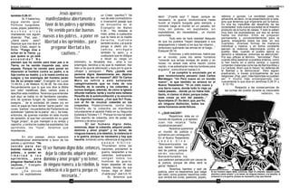 34 35
también 5.26-31.
Si. Y hasta hoy,
sigue siendo igual.
Políticos burgueses,
curas, popes, pastores y
m u c h o s o t r o s
charlatanes nos siguen
diciendo: “Paz, paz...”
¿Será cierto esto?
Veamos que nos dice el
propio Cristo, según la
Biblia: “Fuego vine a
echar en la Tierra; ¿y
qué quiero si ya está
e n c e n d i d o ? N o
piensen que he venido para traer paz a la
Tierra; no he venido trayendo paz, sino
espada. Porque he venido para poner en
disensión al hombre contra su padre, a la
hija contra su madre, y a la nuera contra su
suegra; y los enemigos del hombre serán
los de su propia casa”. Evangelio de Lucas
12.49-53, y de Mateos 10.34-36. Se nos dice
frecuentemente que lo que nos dice la Biblia
son “sólo” metáforas. Bien; vamos, pues a
descifrar esta metáfora: Tenemos que entender
que aquí se habla no de familiares carnales,
sino de quienes fungen de “padres, madres,
suegros...” de la sociedad de clases (no en
vano el papa se hace llamar “santo padre”; los
curas, “padres”; los parásitos del Parlamento se
autotitulan “padres de la patria”, etc.). Se trata,
entonces, de quienes mandan en este mundo
de opresión, al que han convertido en su gran
“hogar propio”, al que manejan a su antojo y
capricho, y contra los cuales los explotados, los
oprimidos, los “hijos”, tenemos que
levantarnos...
En otro pasaje, Jesús aparece
manifestándose abiertamente a favor de los
pobres y oprimidos: “He
v e n i d o p a r a d a r
buenas nuevas a los
pobres... a poner en
l i b e r t a d a l o s
oprimidos... para
pregonar libertad a los
cautivos...” Evangelio
de Lucas 4.18.
¿ D e d ó n d e
sacan los explotadores
un Cristo “pacífico”? Tal
vez de este contradictorio
e inverosímil pasaje que
se encuentra en el
Evangelio de Mateo
5.38...: “No resistas al
malo; antes, a cualquiera
que te hiera en la mejilla
d e r e c h a , v u é l v e l e
también la otra, y al que te
ponga a pleito por tu
c a m i s a , e n t r é g a l e
también tu saco; y a
cualquiera que te obligue
a llevar su carga un
kilómetro, tu llévasela dos... ama a tus
enemigos, bendice a los que te maldicen, haz
bien a los que te aborrecen y reza por lo que te
ultrajan y persiguen...” Pero, ¿puede una
persona digna desestimarse así, dejarse
humillar de tan vil manera? ¡NO! Ya Carlos
Marx se refirió a esto señalando
categóricamente que se trata de una
filosofía de la canalla y los cobardes; y
somos testigos, además, de cómo la Iglesia
difunde mañana, tarde y noche esta nefasta
filosofía de la autohumillación y la renuncia
a la dignidad humana. ¿Con qué fin? Pues,
con el fin de inculcar cobardía en los
creyentes. Posteriormente, contra esta
filosofía de la cobardía se manifestó
rotundamente el apóstol Pablo en su Segunda
Epístola a Timoteo 1.7: “Porque no nos ha dado
Dios espíritu de cobardía, sino de poder, de
dominio y de amor propio”.
El ser humano digno debe,
entonces, dejar la cobardía, adquirir poder,
dominio y amor propio” y no temer, de
ninguna manera, a la rebelión, la violencia ni
a la guerra, porque es necesaria y hay que
hacerla, tomando como referencia el siguiente
p a s a j e b í b l i c o :
“Proclamen entre las
naciones, proclamen la
guerra, despierten a los
valientes, acérquense,
v e n g a n t o d o s l o s
hombres de guerra;
forjen espadas de sus
lampas, lanzas de sus
hoces; diga el débil:
¡Fuerte soy!” Joel 3.9-10.
Sí, tenemos que
decir: “¡Fuerte soy! Y hacer, porque es
necesario, la guerra revolucionaria hasta
hundir al imperio burgués para siempre, y
convertir luego al mundo en un paraíso, sin
ricos, sin pobres, sin explotados, sin
explotadores, sin necesitados... un mundo
comunista.
Todo esto se hará realidad después
de que los pueblos “hayan despojado a sus
despojadores y robado a los que les robaron...
(entonces) quemarán las armas en el fuego...”
Ezequiel 39.10.
Entonces, y sólo entonces, habrá paz
en el mundo, pues los seres humanos
“volverán sus armas enrejas de arado y en
hoces; no alzará más arma nación contra
nación, ni se adiestrarán más los hombres para
la guerra” , como dice en Isaías 2.4.
Y se cumplirá lo anunciado por el
gran revolucionario peruano José Carlos
Mariátegui: “Un Perú nuevo en un mundo
nuevo”, lo que también se avizora en el
Nuevo Testamento: “Vi un cielo nuevo y
una tierra nueva, donde todo lo viejo ya
había pasado... donde ya no había más
llanto, ni clamor ni dolor, porque todas
esas cosas ya son del pasado...”
Apocalipsis 21. Es decir, que, por fin,
sin ninguna distinción, todos los
seres humanos serán felices.
7.- ¿QUE HACER?
Repetimos: éste es un
mundo de injusticia, y el apóstol
Juan nos recalca: “toda
injusticia es pecado”.
Nosotros queremos
un mundo de justicia y
luchamos por conseguirlo.
En el Nuevo Testamento
J e s ú s d i c e :
“Bienaventurados los
que tienen hambre y
sed de justicia, porque
s e r á n s a c i a d o s . . .
Bienaventurados los
que padecen persecución por causa de
la justicia, porque de ellos será la
gloria”. Mateo 5.
Tenemos hambre y sed de
justicia, pero no esperamos que caiga
del cielo, como quieren hacernos creer
que vendrá los curas, pastores, popes,
rabinos o gurúes. La sociedad justa no
advendrá, es decir, no se presentará por sí sola,
sino que tenemos que imponerla por la fuerza.
Es una ley ineludible del desarrollo de las
sociedades: toda nueva sociedad es el máximo
producto de la lucha de clases. Y esto lo saben
muy bien los explotadores; por eso se arman
hasta los dientes. Ellos se preparan
permanente y convenientemente para la
guerra, ensayando todos los días, en sus
cuarteles, diversas formas de matanza
individual y masiva, y en forma constante
ejercen la violencia reaccionaria contra el
pueblo. Mas, cuando el pueblo ejerce su
derecho a rebelarse, entonces se aterrorizan.
Por eso utilizan el término “terroristas”. Pero
cuando ellos asesinan a pueblos enteros, como
lo han hecho en a sierra central, o cuando
comenten matanzas como las de BarriosAltos y
La Cantuta, dicen que lo hacen “en defensa de
la libertad y la democracia”. Pero siguen
predicando, a través principalmente de sus
religiones: ¡Paz, paz!; más hipócritas no pueden
ser. Y mucho más sinvergüenzas (ver
nuevamente lo que dice en Jeremías 5.26-31 y
6.13-15).
Respecto a las consecuencias de
las luchas del pueblo durante su inexorable
rebelión, no
Jesús aparece
manifestándose abiertamente a
favor de los pobres y oprimidos:
“He venido para dar buenas
nuevas a los pobres... a poner en
libertad a los oprimidos... para
pregonar libertad a los
cautivos...”
“El ser humano digno debe, entonces,
dejar la cobardía, adquirir poder,
dominio y amor propio” y no temer,
de ninguna manera, a la rebelión, la
violencia ni a la guerra, porque es
necesaria...”
El ser humano digno debe, entonces, dejar la cobardía, adquirir poder,
dominio y amor propio” y no temer, de ninguna manera, a la rebelión, la
violencia ni a la guerra, porque es necesaria y hay que hacerla
 