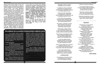 36 37
tenemos nada que temer. Mao nos dice: “una
revolución no es como pintar un cuadro o
bordar un mantel; una revolución es una acción
violenta mediante la cual una clase derroca a
otra del poder”. José Carlos Mariátegui
también nos dice que: “la revolución es la
gestación dolorosa, el parto sangriento en que
la sociedad vieja da a luz a la sociedad nueva”.
Y Carlos Marx concluye diciéndonos que “la
violencia es la partera de la historia”. Y nada de
esto es imaginario sino concreta realidad.
Aquí podemos ver claramente cómo
la clase dominante se aprovecha burdamente
de la fe religiosa del pueblo para proteger sus
intereses. El pacifismo que hipócritamente nos
quieren inculcar los explotadores por medio de
las religiones y sus agentes en el clero, no es
un simple engaño, no es sólo la más grande
patraña de los tiempos actuales; es un inmenso
plan de alienación que ha sido enjuiciado
desde diferentes puntos de vista a través de la
historia: “La creencia en un dios, en un infierno
o en un paraíso celestial es sólo para
dementes”, decía Erasmo de Rotherdam,
sacerdote de la Iglesia Católica; “No hay dioses
ni en el cielo ni en la tierra, pero debemos
mantener en las masas la creencia en un dios
que premia y castiga...”, decía ladinamente el
archiconocido ideólogo burgués Voltaire; “Gran
borrachera celestial”, llamaba Bakunin a la
religión; y Carlos Marx le dio su más irrefutable
definición: “La religión es el opio de pueblo”.
No somos creyentes de ningún dios
imaginario, llámese Alá, Buda, Jehová ,
Krishna o lo que sea. Pero sí tenemos, un
dios real e infinitamente poderoso: las
masas, el pueblo, la clase trabajadora, a
quienes amamos y servimos de todo
corazón y en la que depositamos toda
nuestra confianza.
Y tenemos los principios que nos
legaron los más grandes maestros del
proletariado: Carlos Marx, Federico Engels,
Lenin, Stalin, Mao Tsetung y José Carlos
Mariátegui.
Eduardo Galeno:
“Somos hijos de muchas fracturas, de
muchos divorcios, esencialmente provocados por una
cultura que desde el pique se propuso como única
cultura posible y que trajo un Dios que vino a actuar
como jefe universal de policía...”
“El ser humano merece un destino
mejor, un mundo diferente, ese mundo diferente
que la fantasía presiente, que la poesía anuncia,
que la utopía es capaz de ver clavando los ojos
más allá de la infamia. Ese mundo nadie nos lo va
regalar, es un mundo por el cual tenemos que
luchar, tenemos que pelear. Hay que quererlo
con tantas ganas que las palabras se nos
conviertan en hechos”.
José María Vargas Vila:
“De todas las creaciones del género
humano, tal vez Dios ha sido la más fatal.
Yo creo que la fábula de Cain y Abel
tuvo su primer escenario en el Teatro de la Etica.
Allí, el bien fue muerto por el mal; y el mal imperó
sobre la Tierra. Dios no se encargó de pedirle
cuenta de su delito, sino que se encarnó en él y
fue el soberano del mundo.
Cuando Dios haya sido suprimido de la
historia, sólo quedará en pie el hombre... Es
decir, la Historia misma. Porque fue él quien l
vivió, quien la llenó con su presencia, y, él, quien
ha de contarla al hombre del futuro, que viene a
continuarla.
Escribir la Historia al pie de la Cruz,
aspirando a atar el mundo entero al pie de aquel
madero carcomido, es tan absurdo como
escribirla a la luz de la Media Luna, pretendiendo
encadenar la Tierra al puño del alfanje de
Mahoma... El Mito no puede presidir la Historia.
Los dioses son sólo un accidente en la vida del
Hombre: son la causa de casi todos los males de
la Historia, pero no son la Historia misma. El
historiador, como un nuevo Ezequiel, sopla sobre
el polvo de las naciones muertas, y las resucita.
Con ellas resucita el polvo de los dioses, pero no
para que dicten juicios sobre los hombres, sino
para que oigan el juicio que éstos dictarán sobre
aquellos... La presencia de Dios no explica la
Historia, la complica. Hay que desterrar a Dios de
la Historia para que surja la verdad... como hay
que desterrarlo de la vida para que surja la
Libertad.
Dios no engaña al hombre. Es el
hombre quien se engaña voluntariamente
creyendo en Dios. Si el miedo del hombre crea el
ídolo, para adorarlo y temblar ante él, ¿Qué culpa
tiene el ídolo de la imbecilidad de aquel que lo
creó?”.
Manuel González Prada:
EL DIOS DEL PORVENIR
Las aras del grosero fetichismo,
los númenes de sangre y destrucción,
despeñados cayeron al abismo
al destellar la luz de la Razón.
Y, ¿siempre sin rival y sin segundo,
el Hombre Dios imperará de rey,
secando el alma, arideciendo el mundo,
al mortífero soplo de su ley?
Pronto será visión desvanecida
Tu leyenda pueril, oh Redentor,
Que no arrastran los hombres en la vida
El sempiterno grillo de un error.
Un día, libre ya de servidumbre,
Con gesto heroico alzándose de pie,
Sus ojos abrirá la muchedumbre
Sin a venda oprobiosa de la fe.
Día cercano: al presentir su aurora,
Ceja el espectro lívido del mal;
Ríe la Tierra, mas el Cielo llora,
Estremecido de pavor glacial.
Tristes dioses, inútiles ancianos
Con la impotente rabia por vivir,
El cetro rueda ya de vuestras manos;
Tenéis, como los hombres, que morir.
Entre el fragor de tempestad sombría,
Rota en pedazos saltará la cruz,
Y al negro abismo bajará María,
Desde su trono espléndido de luz.
Un eco solo dejará de llanto
La lúgubre mansión, el cielo aquel,
Donde tristeza derramó y espanto
El Júpiter sangriento de Israel.
Mas si hoy los dioses de la fe cristiana
Decrépitos caminan a morir,
¿quién nuestro paso alumbrará mañana?
La Ciencia, el solo Dios del porvenir.
Sin el viejo parásito divino,
Entre salmos de vida y libertad,
Proseguirán los hombres su camino,
Bajo la muda y sorda inmensidad.
LA REVOLUCION
Ya resplandece el Quirinal en Roma
A la eclipsada faz del Vaticano;
Ya la cerviz doblega el Otomano
Y tiembla la mezquita de Mahoma.
Ya el opulento alcázar del tirano
En mar de sangre y llanto se desploma;
Ya la triunfante libertad asoma
A nivelar al noble y al villano.
Revolución, revolución soñada,
Ven y sacude la bandera roja
En medio de sangrienta barricada;
Desata las tormentas de tus mares
Y a lo profundo del abismo arroja
Reyes, tronos, ídolos y altares.
IMAGÍNATE
Imagínate que no haya Paraíso,
Es fácil si lo intentas;
Que no haya infierno bajo nosotros
Y arriba solamente el cielo.
Imagínate a toda la gente
Viviendo al día.
Imagínate que no haya países,
No es difícil hacerlo,
Nada por aquí matar o morir
Y que tampoco haya religión.
Imagínate a toda la gente
Viviendo en paz.
Tú puedes decir que soy un soñador,
Pero no soy el único;
Espero que algún día te nos unas
Y el mundo será sólo uno.
Imagínate que no haya propiedad,
Maravíllate si puedes,
Pero no habrá necesidad, ni codicia, ni
hambre,
Imagínate a toda la gente
Compartiendo por igual el mundo.
Tú puedes decir que soy un soñador,
Pero no soy el único,
Espero que algún día te nos unas
Y el mundo será sólo uno.
JOHN LENNON
PALABRAS DE ALGUNOS PENSADORES AMERICANOS
 