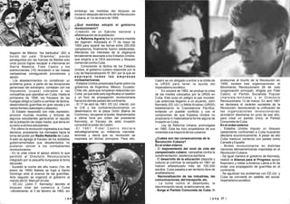 | p a g 27 |
llegaron de México “los barbudos” (82) a
bordo del yate “Gramma”, siendo
perseguidos por las fuerzas de Batista solo
unos pocos logran escapar e internarse en
Sierra Maestra. Fidel Castro y los
sobrevivientes (15) reclutaron a las masas
campesinas consiguiendo provisiones y
apoyo.
- Los abastecimientos no constituían un
problema grave, a parte de las donaciones
generosas del extranjero, contaban con los
impuestos (cupos) cobrados a las
compañías que operaban en Cuba. Hasta la
primavera de 1958, los fracasos de las
huelgas obligó a Castro a cambiar de táctica,
desarrollando guerrillas en gran escala y en
varios frentes (sabotajes y ataques).
- El Estado respondió con más represión,
provocó muchas muertes y torturas de
algunos estudiantes generando el repudio
de la población de clase media, que tenía en
su seno a dichos estudiantes.
- Por último la revolución ingresaba a su fase
decisiva, propalando los mensajes hacia la
toma del poder por Radio Rebelde de Cuba.
A esto se agrega el fracaso de los soldados
gubernamentales que desalentados no
pudieron vencer a los combatientes
revolucionarios.
- En la urbe crece el apoyo obrero lo que
permitió al Directorio Revolucionario
integrado por la pequeña burguesía la toma
del poder.
- Sucedió la noche del año nuevo (1er. de
enero de 1959) Batista se fugó a Santo
Domingo ante el avance de las guerrillas.
Acto seguido se organizó el gobierno al
mando del Dr. Manuel Urrutia.
- EE.UU. (John F. Kennedy) decreto el
bloqueo total del comercio a Cuba
–oficialmente- el 3 de febrero de 1962, sin
embargo las medidas del bloqueo se
iniciaron después del triunfo de la Revolución
Cubana, el 1ro de enero de 1959.
¿Qué medidas adoptó el gobierno
revolucionario?
-Creación de un Ejército nacional y
alfabetización de la población.
- La Reforma Agraria fue la primera medida
del régimen. Adoptada el 17 de mayo de
1959 para repartir las tierras entre 250,000
campesinos; finalmente fueron estatizadas.
Afectando los intereses de la oligarquía
terrateniente asociada a los Estados Unidos,
que exigiría a la OEA sanciones y bloqueo
comercial contra Cuba.
- Conociendo la táctica de los Estados
Unidos, el gobierno cubano responde con la
Ley de Nacionalización N° 851 por la que se
e x p r o p i ó t o d a s l a s e m p r e s a s
norteamericanas.
- Estados Unidos presionaba fuerte sobre los
gobiernos de Argentina, México, Ecuador,
Chile, etc. para que rompieran relaciones con
Cuba, ya que este país significaba un bastión
y un foco de propagación revolucionaria
hacia los demás países del continente.
- El 17 de abril de 1961, EE.UU. intentó, con
la CIA y los contrarrevolucionarios un
desembarco en la playa Girón (Bahía de
Cochinos), recuperar el poder.Abandonados
a última hora por orden del presidente
Kennedy, el fracaso de esta invasión
consolidó el poder de Castro.
- E l 1 9 6 1 , F i d e l C a s t r o d e c l a r a
estratégicamente su militancia marxista-
leninista y decía que su revolución se
inspiraba en dichos principios. Para ello,
Castro se vio obligado a entrar a la órbita de
la URSS para tener la ayuda del
imperialismo soviético.
- En octubre de 1962, se produjo la crisis
de los misíles colocados por la URSS en
Cuba. Esto puso en peligro la paz mundial.
Las potencias llegaron a un acuerdo, John
Kennedy (EE.UU.) y Nikita Krushev (URSS)
establecieron la Coexistencia Pacífica,
evitando un posible conflicto y con el
compromiso de que Estados Unidos no
propiciaría ni materializaría forma alguna de
invasión en Cuba.
- Ley de Reforma Urbana, promulgada
en 1960. Esta ley hizo propietarios de sus
viviendas a la mayoría de los cubanos.
¿Cuáles son las consecuencias de la
Revolución Cubana?
En el orden interno
- El mejoramiento del nivel de vida del
campesinado cubano. campañas contra la
subalimentación. asistencia sanitaria
- El desarrollo de la educación (deporte y
cultura) al culminar la campaña en 1961 se
habían alfabetizado más de 700.000
adultos. Cuba pasaba a ser territorio libre de
analfabetismo.
- Nacionalización de las industrias, las
comunicaciones, del transporte, etc.
- La lucha contra el desempleo, la
discriminación racial, la delincuencia, etc.
- Surge el Partido Comunista de Cuba: Al
producirse el triunfo de la Revolución en
1959, existen tres organizaciones: el
Movimiento Revolucionario 26 de Julio
(organización principal), dirigida por Fidel
Castro; el Partido Socialista Popular
(marxista-leninista) y el Directorio
Revolucionario 13 de marzo. En abril 1961
se declarara el carácter socialista de la
Revolución, favoreciendo la unificación de
las organizaciones revolucionarias;
acordaron disolverse en junio de ese año,
para crear un partido único, el Partido
Comunista de Cuba.
En el orden externo
- Estados Unidos impuso un bloqueo
(aislamiento continental) a Cuba buscando
afectarla económicamente. A pesar de ello
Cuba mantuvo comercio con países como
Canadá y España.
- Brotes revolucionarios en distintas
naciones latinoamericanas inspiradas en el
Revolución Cubana.
- De igual manera el gobierno de Kennedy,
realizó la Alianza para el Progreso apoyo
financiero y militar a América Latina a fin de
evitar una propagación de guerrillas en el
continente.
- Se agudizan los problemas con EE.UU. y
Cuba se convierte en satélite del social-
imperialismo soviético.
| p a g 26 || p a g 26 |
 