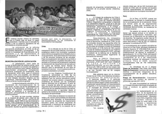| p a g 15 || p a g 14 |
l sistema escolar chileno ha permitido
que el Estado deje de tener un papel
Esubsidiario, mientras que el mercado ha
pasado a ser la instancia reguladora de las
actividades en el ámbito escolar.
La concreción de la reforma
educacional privatizadora, en Chile, se dio en
dos ámbitos diferentes y convergentes: 1. Se
cambió la modalidad del financiamiento de la
educación y 2. Se descentralizó la
administración de la educación a través de la
municipalización.
MUNICIPALIZACIÓN DE LAEDUCACIÓN
La globalización, como parte de
buscar la perennidad del sistema actual, pone
en debate educativo la inclusión de palabras y
términos económicos como calidad, eficiencia,
productividad, privatización, competencia,
autonomía, evaluación por rendimiento, toma
de decisiones, entre otros, para el consumo
educativo como una novedad. Las reformas
educativas y la descentralización, se encargan
de este trabajito educativo dirigidos por los
organismos internacionales para América
Latina y el tercer mundo en general.
La descentralización educativa, en su
modalidad de municipalización de la
educación, ha sido una de las estrategias que
más se ha implementado, motivando con la
promesa de mejorar simultáneamente la
calidad, la eficiencia y la equidad de la
educación, principalmente en los sectores de
extrema pobreza.
Es cierto, se nota movidas, cambios
en la mayoría de países; pero ¿Qué de las
promesas? Hasta ahora permanecen
incumplidas, desde 1980 en que se empiezan a
hablar. Chile yArgentina, los más involucrados.
Lo único que han logrado es que los padres de
familia ayuden en el financiamiento de la
educación, liquidar los gremios magisteriales y
elitizar aún más la educación. La
descentralización no ha combatido el
burocratismo ni la inequidad.
Chile
En la década de los 80 en Chile, se
traspasaron las escuelas básicas y los liceos de
enseñanza media a los municipios, quedando
estos últimos encargados de la infraestructura y
el equipamiento, de la administración financiera
y de los recursos humanos de las escuelas.
Esta municipalización del sistema no se limitó a
reformar el gobierno y la gestión educativa, sino
también a un proceso de privatización mediante
la introducción de mecanismos de mercado por
los cuales las familias tienen libertad de
elección para la escolaridad de sus hijos en
establecimientos municipales/públicos,
privados subsidiados o privados.
La Ley Orgánica Constitucional de
Enseñanza, sancionada en 1990, fija los
objetivos generales de los ciclos educativos, y
establece que los centros educativos podrán
proponer sus propios planes y programas de
enseñanza de acuerdo con los contenidos
básicos definidos por el Ministerio. A partir de
esto, y durante los años 90, se produjo una
segunda ola de reformas orientada a reforzar la
autonomía de los establecimientos educativos,
y, simultáneamente, a apuntalar desde el
gobierno las iniciativas tendientes a mejorar los
resultados del aprendizaje.
Entre ellas se destacan la creación de
redes y de nuevas oportunidades de desarrollo
profesional para docentes, el financiamiento
por concurso de proyectos de mejoramiento
educativo (pme), los nuevos esquemas de
evaluaciones e incentivos de rendimiento por
escuela (simce y sned(1)), la creación de un
paquete de programas compensatorios, y la
extensión de la jornada escolar (Delannoy,
2000).
Resultados:
El Colegio de profesores de Chile A.
G; en junio del 2006, publicó un importante
documento: “La crisis del Sistema educativo
Chileno. Diagnóstico y propuestas” y responde
a la interesante pregunta “¿Qué es lo que los
estudiantes han puesto en el debate nacional?”
refiriéndose lógicamente a la huelga y
movilización de los estudiantes secundarios
chilenos exigiendo la derogatoria de la Ley
Orgánica Constitucional de Enseñanza
(LOCE). La conclusión y respuesta
contundente es; “UNA CRISIS DE CALIDAD,
INEQUIDADYSEGMENTACIÓN SOCIAL”.
Seguidamente los colegiados
chilenos informan: “En 1981 la Dictadura Militar
inicia la Revolución neoliberal en Chile, la que
se consolida durante sus siguientes años de
Gobierno. En el ámbito educacional la amarra
un día antes de entregar el poder al Presidente
Patricio Aylwin, el 10 de marzo de 1991 cuando
la Junta de Gobierno promulga la Ley Orgánica
Constitucional de Enseñanza (LOCE), que bajo
el pretexto de la defensa de la libertad de
enseñanza, institucionaliza legalmente la
educación de mercado”.
Pero, el OPECH “Observatorio
Chileno de Políticas Educativas” a través de su
documento ¿POR QUÉ HAY QUE CAMBIAR
L A L O C E Y R E V I S A R L A
MUNICIPALIZACIÓN” va a lo más concreto:
“Entre el año 1990 al 2004, se han creado más
de 1600 colegios particulares subvencionados
y se han cerrado más de 60 colegios
municipalizados”
Más adelante sigue con su informe:
“Existe hoy en Chile, cinco sistemas cerrados y
e x c l u y e n t e s d e a d m i n i s t r a c i ó n :
1. El particular pagado, 2. El particular
subvencionado con financiamiento compartido
(donde los padres pagan cuotas mensuales), 3.
El particular subvencionado sin financiamiento
compartido, 4. El municipal de comunas ricas y
5. El municipal de comunas pobres” (…)
“ l o s e s t a b l e c i m i e n t o s p a r t i c u l a r e s
subvencionados (salvo
honrosas excepciones)
aplican procedimientos
d e s e l e c c i ó n d e
alumnos, en desmedro
obviamente de los más
pobres, pese a recibir
u n a s u b v e n c i ó n
monetaria con plata de
todos los chilenos.”
“Un reciente
estudio indica que, de los 345 municipios que
existen en Chile, sólo 32 cuentan con equipos
técnicos especializados en educación, por
cierto se trata de los municipios ricos del país”.
Perú
En el Perú, el SUTEP, cuando era
independiente, ha frenado la implementación
de la municipalización de la educación. Ahora
que forman parte de las negociaciones
electorales y, sobre todo contentos con la
DERRAMA MAGISTERIAL, su resistencia ha
cambiado al apoyo.
De palabra se oponen de hecho la
tienen que apoyar porque si no pierden la
DERRAMA (Organización financiera que
funciona con el descuento de los haberes de
los docentes. Tal organismo recibe más de 70
mil millones de soles anuales por concepto de
estos descuentos a más de 300 mil maestros
peruanos. Lo controla el SUTEP)
La municipalización de la gestión educativa se
inicia con un Plan Piloto, aprobado mediante el
Decreto Supremo Nº 078-2006-PCM, que se
ejecutará en los años 2007 y 2008, para que,
posteriormente, se efectúe la expansión y
generalización. En el Plan Piloto participarán
56 municipalidades distritales a nivel nacional,
considerando en él a las Instituciones
Educativas públicas de educación inicial y
p r i m a r i a . P a r a e l 2 0 0 9 , e s t a r á n
municipalizados más de 150 instituciones
educativas.
Su estrategia es en 3 etapas:
Etapa de Iniciación: Plan Piloto 2007-2008.
Etapa de Expansión: Aumento del número de
distritos y provincias integrantes de la
municipalización de la gestión educativa,
2009-2010.
Etapa de Generalización: Crecimiento
significativo del número de distritos y
provincias; período 2011-2015.
En cada municipalidad se conforma
un Consejo Educativo Municipal encargado de
dirigir y conducir la gestión educativa
municipal.
La implementación en el
Perú, se da siguiendo los
cánones de los organismos
internacionales, parecidos
al de Chile y Argentina. Este
mandato internacional
sigue su curso pese a los
fracasos y experiencias
funestas de estos dos
países pilotos.
Peru: municipalización de la educación:
crónica de un fracaso anunciado
Peru: municipalización de la educación:
crónica de un fracaso anunciado
Por:Carlos Villacorta
 