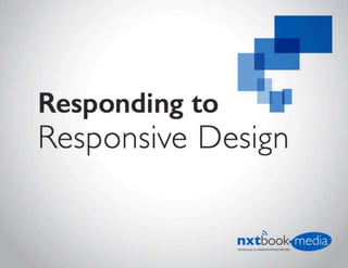 Responding To Responsive Design
