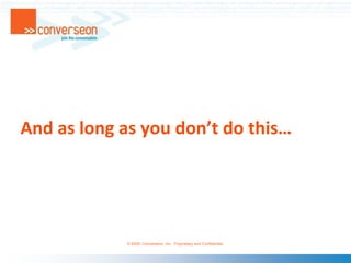 And as long as you don’t do this…