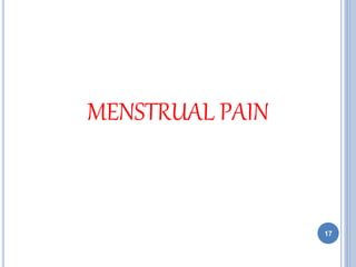 17
MENSTRUAL PAIN
 