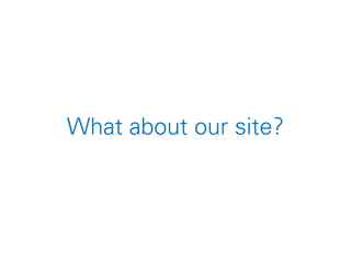 What about our site?
 