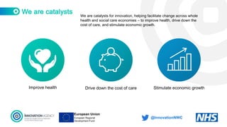 We are catalysts for innovation, helping facilitate change across whole
health and social care economies – to improve heal...