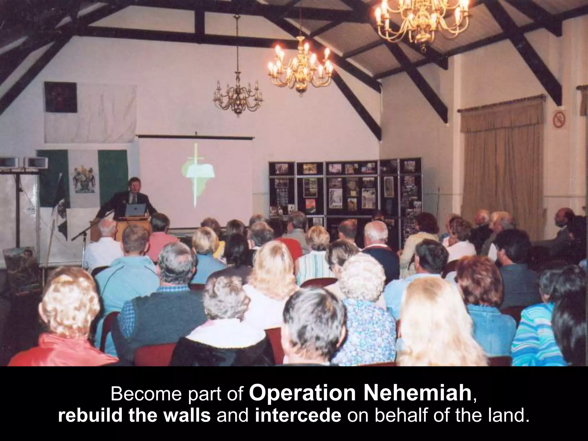 Become part of Operation Nehemiah,
rebuild the walls and intercede on behalf of the land.
 