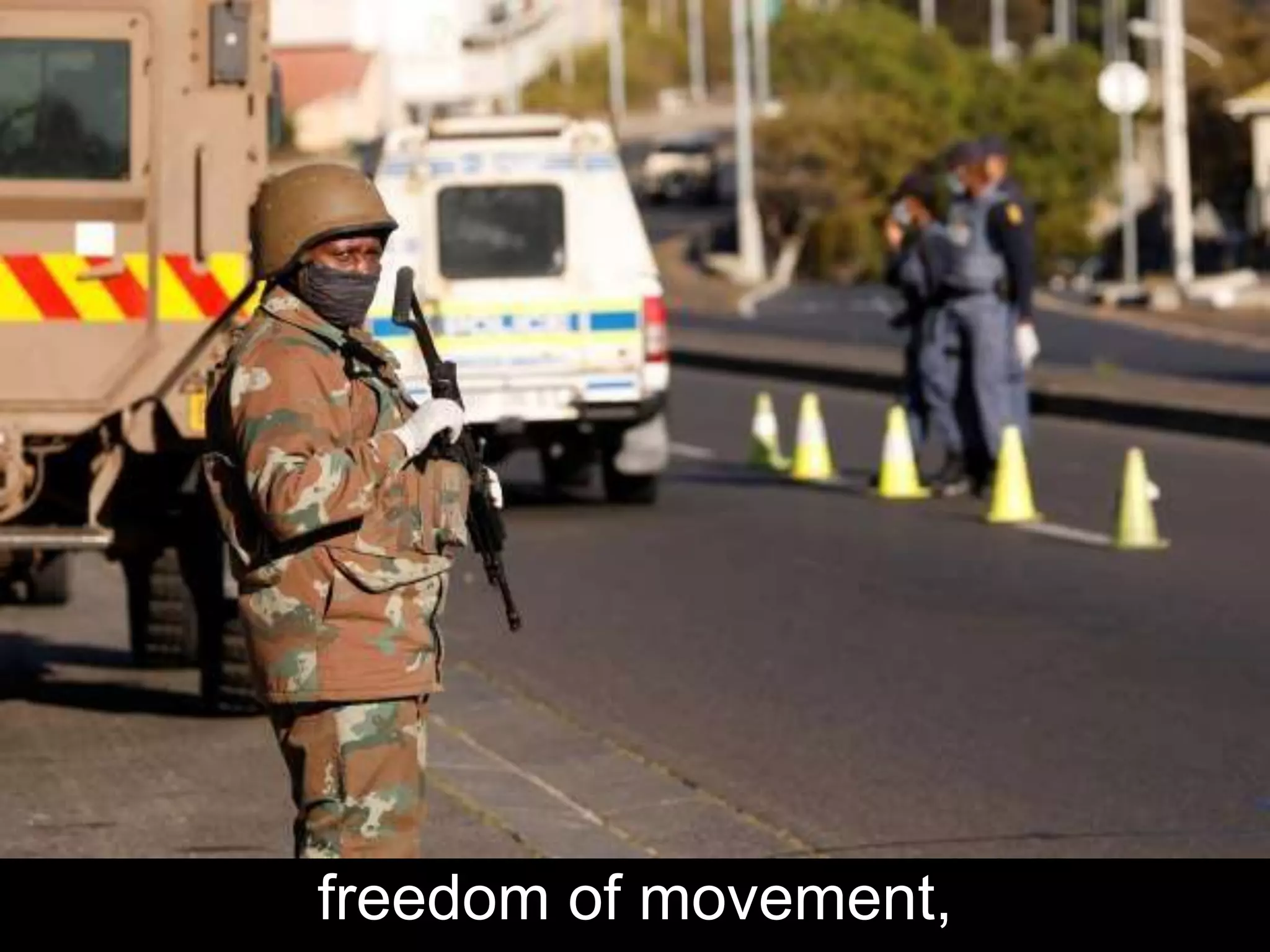 freedom of movement,
 